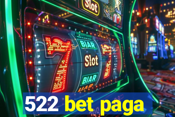 522 bet paga